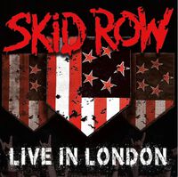 Live in London, Skid Row, LP